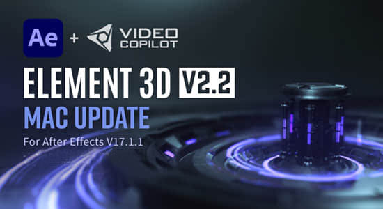 AE插件 Element 3D v2.2.2.2169 Mac破解版